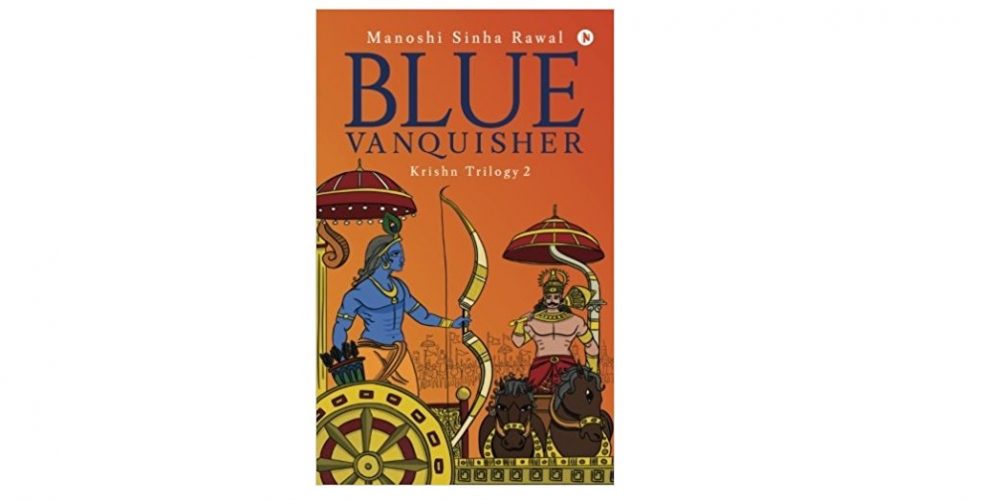 Blue Vanquisher by Manoshi Sinha Rawal Book Review