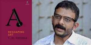 Book Review Reshaping Art T M Krishna