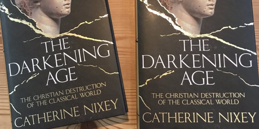 The Darkening Age by Catherine Nixey Book Review 02